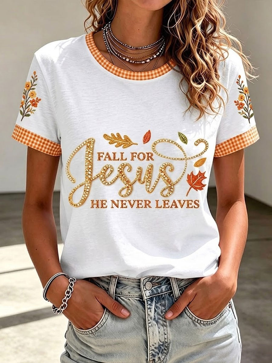 Women's Fall For Jesus He Never Leaves T-Shirt