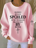 Women'S Blessed By God , Spoiled By My Husband  Print Casual Sweatshirt