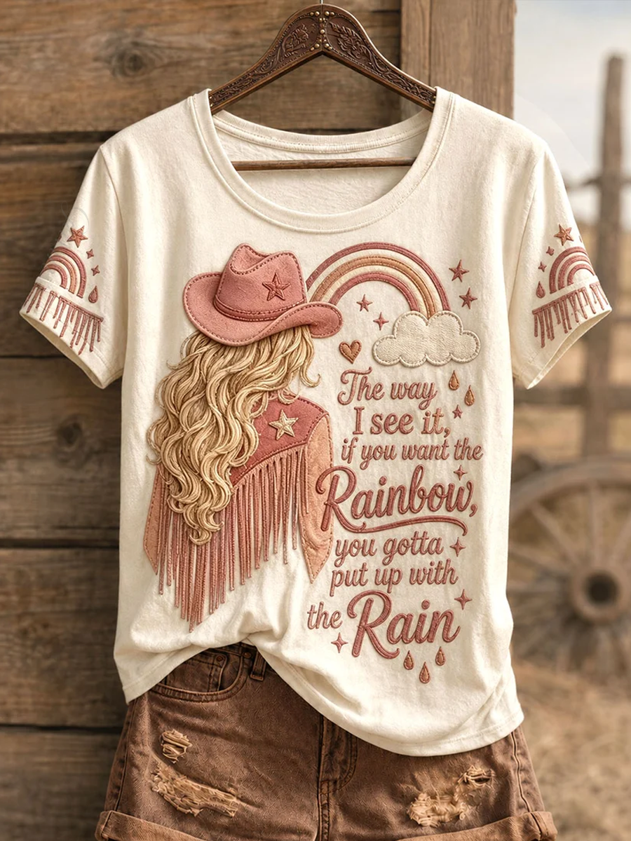 Women'S "The Way I See It, If You Want The Rainbow, You Gotta Put Up With The Rain" T-Shirts